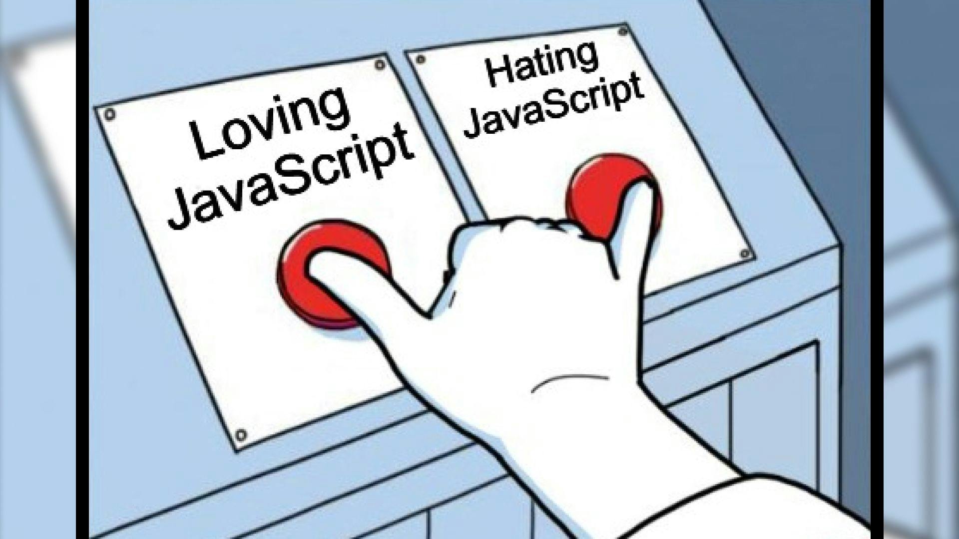 Let's assume it, JavaScript is weird...